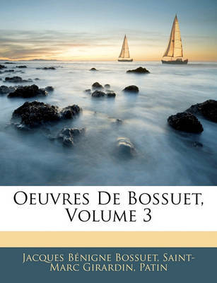Oeuvres de Bossuet, Volume 3 by Jacques Bnigne Bossuet image