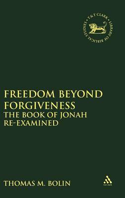Freedom Beyond Forgiveness by Thomas M. Bolin image