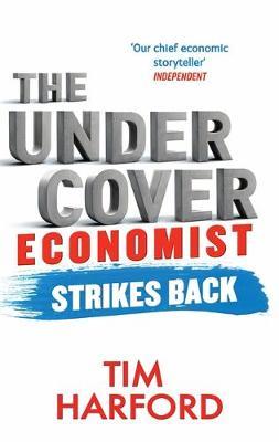 The Undercover Economist Strikes Back by Tim Harford image