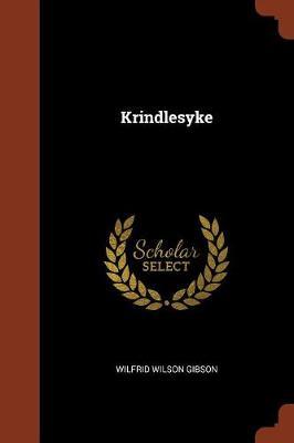 Krindlesyke by Wilfrid Wilson Gibson