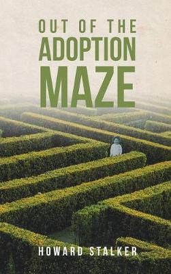 Out of the Adoption Maze by Howard Stalker image