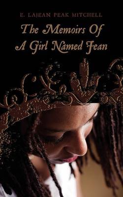 The Memoirs Of A Girl Named Jean by E. LaJean Peak Mitchell image