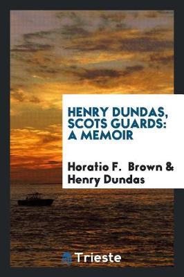 Henry Dundas, Scots Guards by Horatio F. Brown image