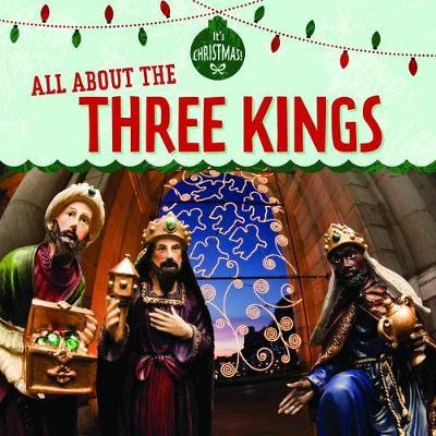 All about the Three Kings by Kristen Rajczak Nelson image