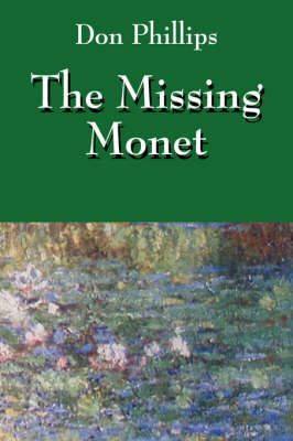 The Missing Monet on Hardback by Don Phillips (Morningstar)