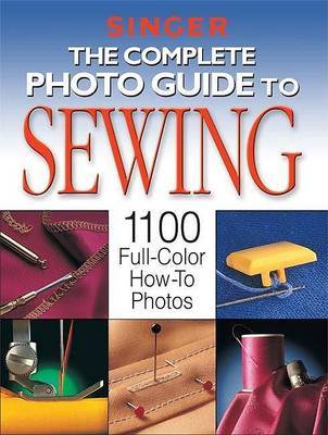 The Complete Photo Guide to Sewing by Creative Publishing International image