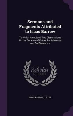 Sermons and Fragments Attributed to Isaac Barrow by Isaac Barrow image