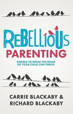 Rebellious Parenting by Blackaby Richard image