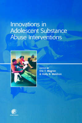Innovations in Adolescent Substance Abuse Interventions by Eric Wagner image