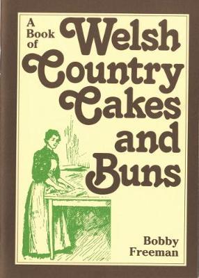 Book of Welsh Country Cakes and Buns, A by Bobby Freeman image