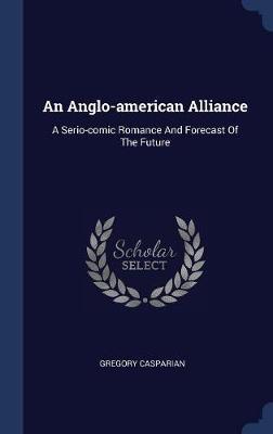 An Anglo-American Alliance by Gregory Casparian image