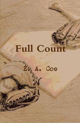 Full Count by E a Coe image