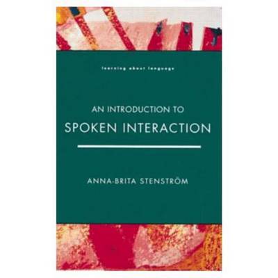 Introduction to Spoken Interaction, An by Anna-Brita Stenstrom image