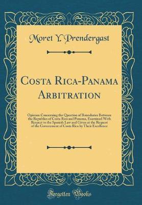 Costa Rica-Panama Arbitration by Moret y Prendergast image