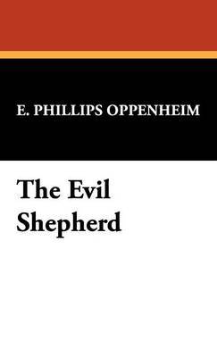 The Evil Shepherd on Hardback by E.Phillips Oppenheim