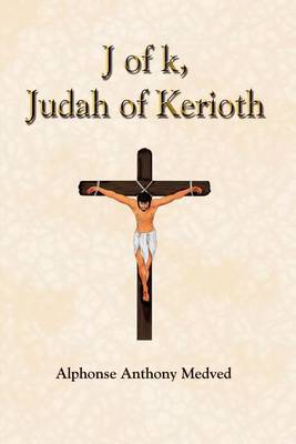J of k, Judah of Kerioth by Alphonse Anthony Medved image