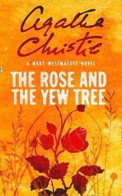 The Rose and the Yew Tree by Mary Westmacott image
