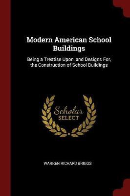 Modern American School Buildings by Warren Richard Briggs image