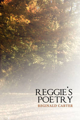 Reggie's Poetry by Reginald Carter image
