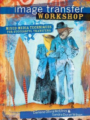 Image Transfer Workshop by Darlene McElroy