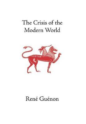 The Crisis of the Modern World by Rene Guenon image