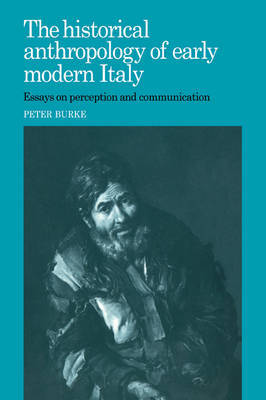 The Historical Anthropology of Early Modern Italy image