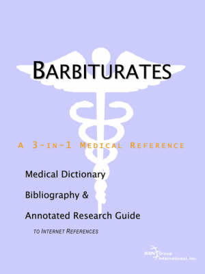 Barbiturates - A Medical Dictionary, Bibliography, and Annotated Research Guide to Internet References image