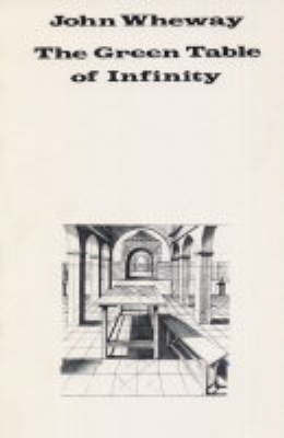 The Green Table of Infinity by John Wheway image