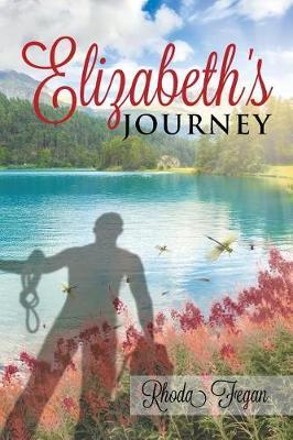 Elizabeth's Journey by Rhoda Fegan