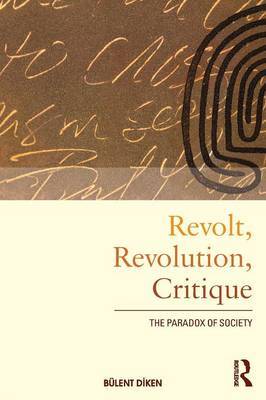 Revolt, Revolution, Critique by Bulent Diken image