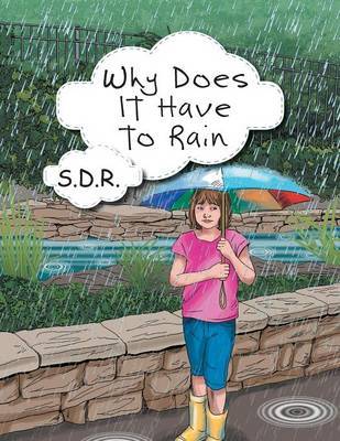 Why Does It Have to Rain by S D R image