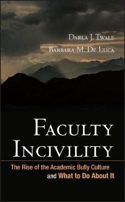 Faculty Incivility by Darla J. Twale image