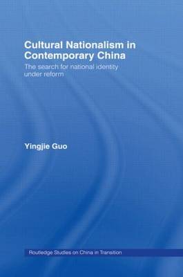 Cultural Nationalism in Contemporary China by Yingjie Guo image