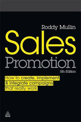 Sales Promotion: How to Create, Implement and Integrate Campaigns That Really Work by Julian Cummins image