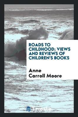 Roads to Childhood by Annie Carroll Moore image