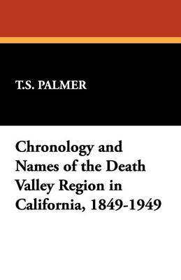 Chronology and Names of the Death Valley Region in California, 1849-1949 by T.S. Palmer image
