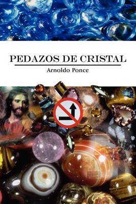 Pedazos De Cristal by Arnoldo Ponce image
