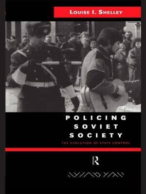 Policing Soviet Society by Louise Shelley image