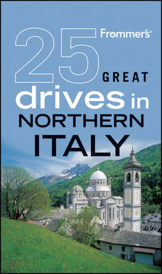 Frommer's 25 Great Drives in Northern Italy image