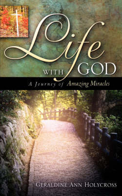 Life with God by Geraldine Ann Holycross image