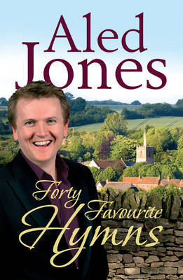 Aled Jones' Forty Favourite Hymns by Aled Jones image