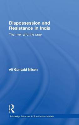 Dispossession and Resistance in India by Alf Gunvald Nilsen image