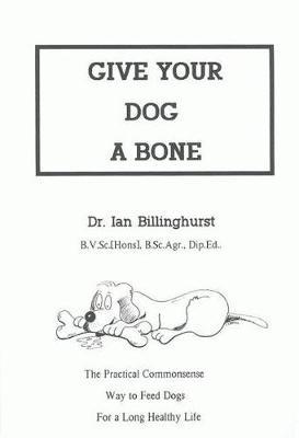 Give Your Dog a Bone by Ian Billinghurst image