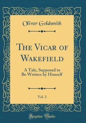 The Vicar of Wakefield, Vol. 2 by Oliver Goldsmith image