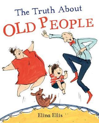 The Truth About Old People by Elina Ellis image