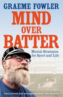 Mind Over Batter on Hardback by Graeme Fowler