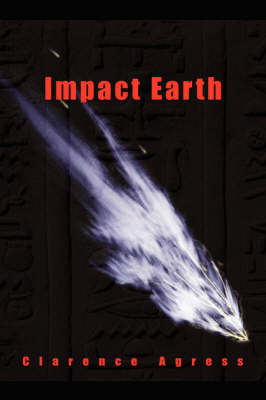 Impact Earth on Paperback by CLARENCE AGRESS