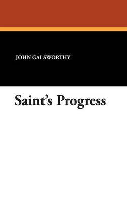 Saint's Progress by John Galsworthy, Sir image
