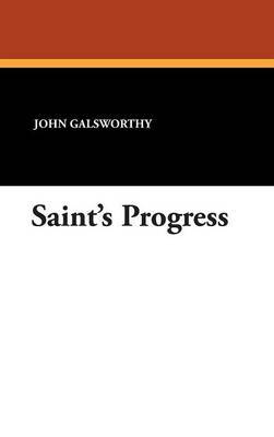 Saint's Progress on Hardback by John Galsworthy