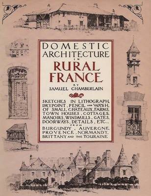 Domestic Architecture of Rural France by Samuel Chamberlain image